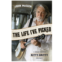 Load image into Gallery viewer, John McEuen Life I've Picked Signed Book