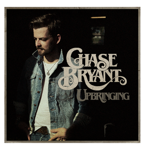 Chase Bryant CD- Upbringing