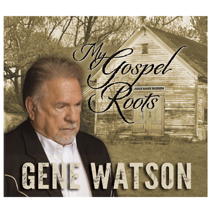 Gene Watson CD- My Gospel Roots