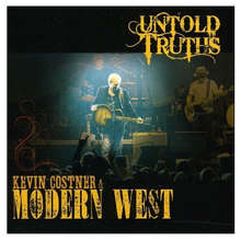 Load image into Gallery viewer, Kevin Costner and Modern West CD- Untold Truths