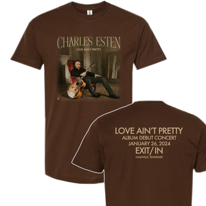 Charles Esten Brown Love Ain't Pretty Exit/In Album Release Tee