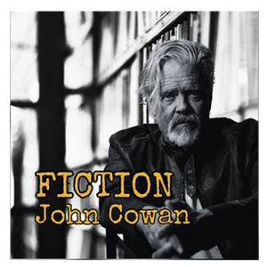 John Cowan Signed CD- Fiction