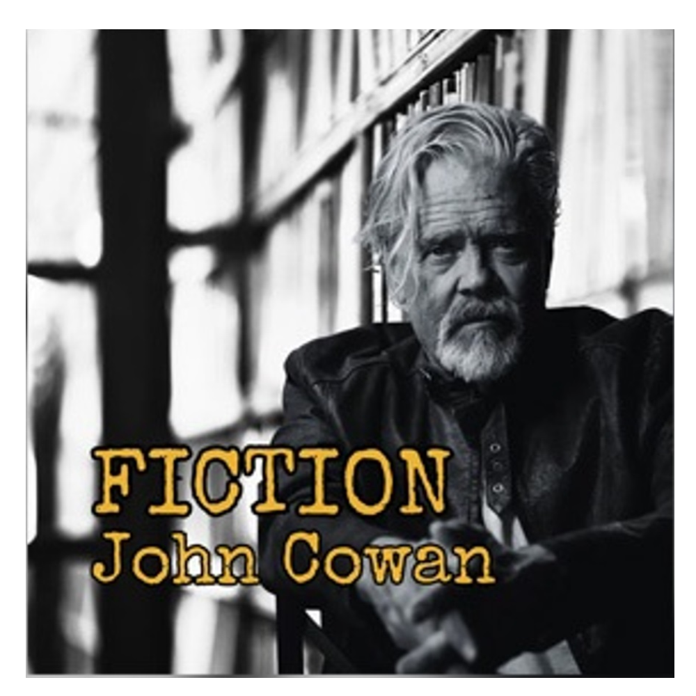 John Cowan Signed CD- Fiction