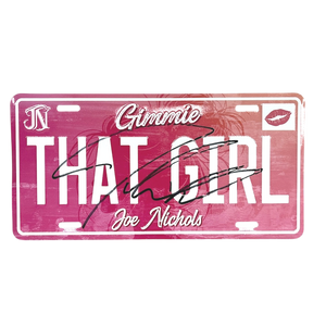 Joe Nichols Signed Gimmie That Girl License Plate