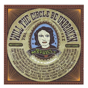 Singed Will the Circle Be Unbroken Vol. III by the Nitty Gritty Dirt Band