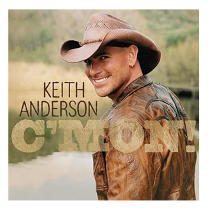 Keith Anderson CD- C'Mon!