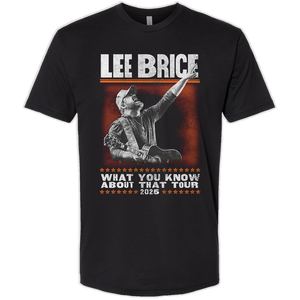 Lee Brice 2025 What You Know About That Tour Tee