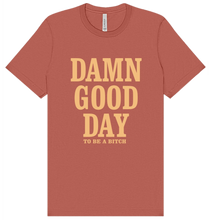 Load image into Gallery viewer, Taylor Austin Dye Damn Good Day Tee
