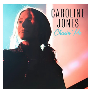 Caroline Jones Chasin' Me EP