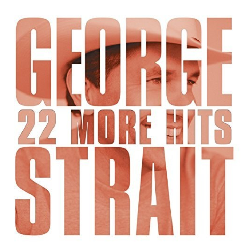 George Strait CD-22 More Hits