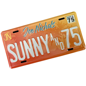 Joe Nichols Signed Sunny and 75 License Plate