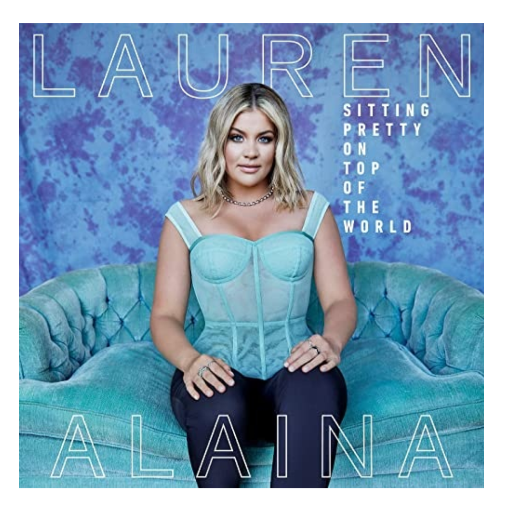 Lauren Alaina CD- Sitting Pretty On Top Of The World