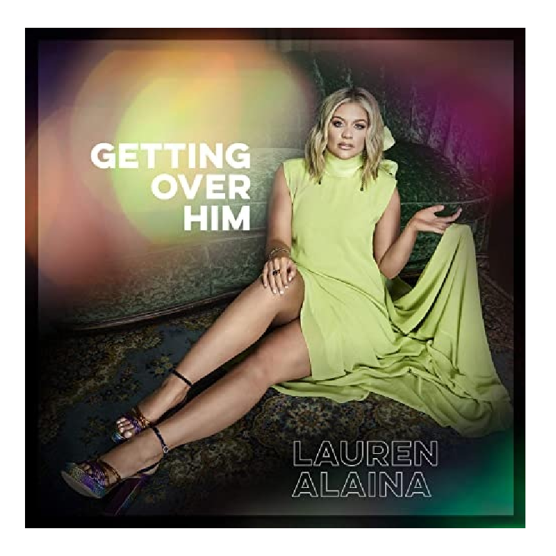 Lauren Alaina Getting Over Him EP