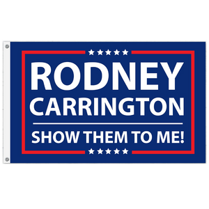 Rodney Carrington Show Them To Me! Flag