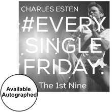 Load image into Gallery viewer, Charles Esten CD- #EverySingleFriday 1st Nine
