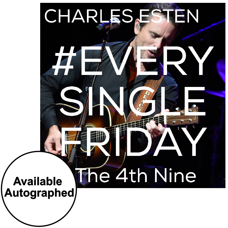 Charles Esten CD- #EverySingleFriday 4th Nine