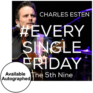 Charles Esten CD- #EverySingleFriday 5th Nine