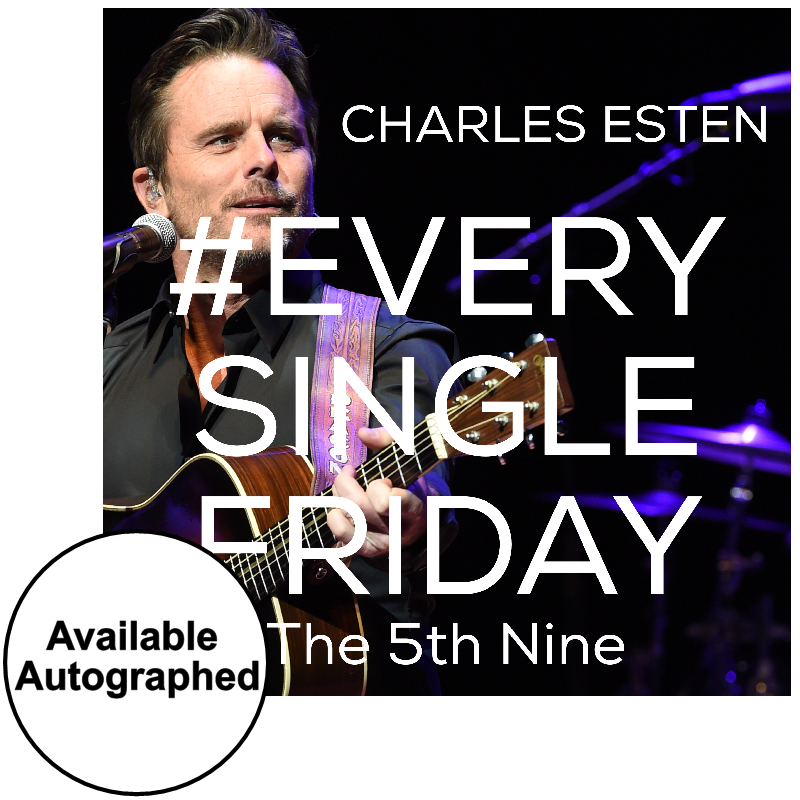 Charles Esten CD- #EverySingleFriday 5th Nine