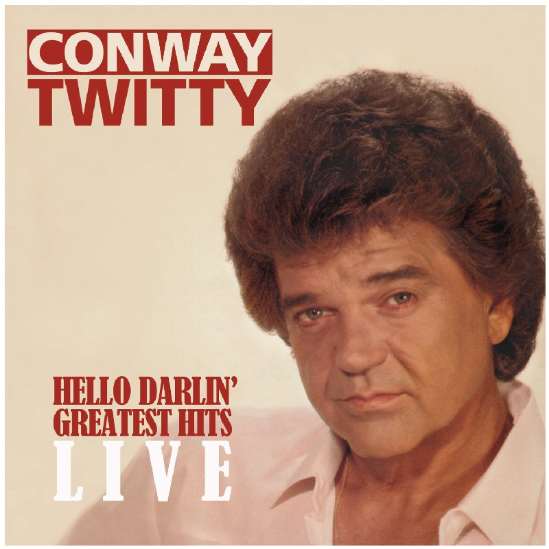 Conway Twitty CD- Hello Darlin' Greatest Hits LIVE