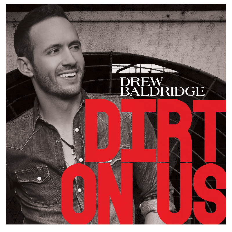 Drew Baldridge Signed CD-Dirt On Us