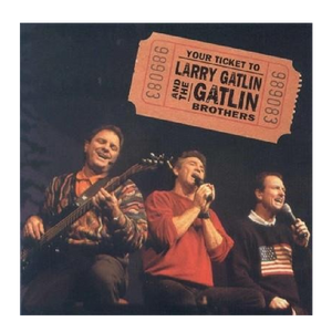 Gatlin Brothers CD- Your Ticket