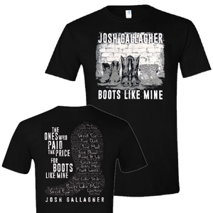 Josh Gallagher Black Boots Like Mine Tee- Front and Back Design
