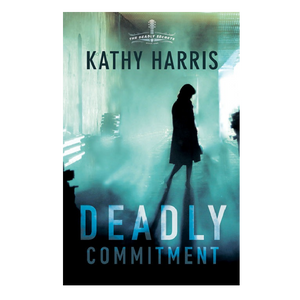 kathy harris deadly commitment