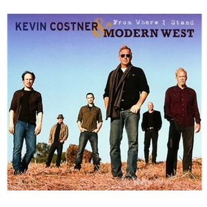 Kevin Costner and Modern West CD- From Where I Stand