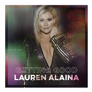 Lauren Alaina EP- Getting Good