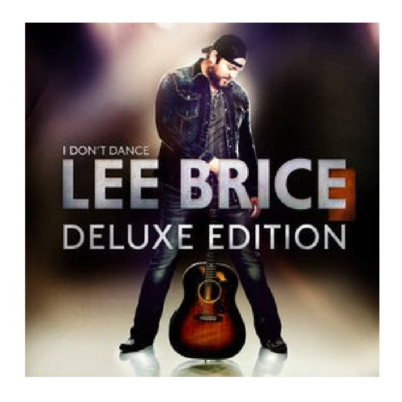 Lee Brice Deluxe CD- I Don't Dance