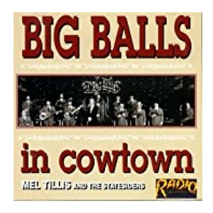 Mel Tillis and the Statesiders CD- Big Balls in Cowtown