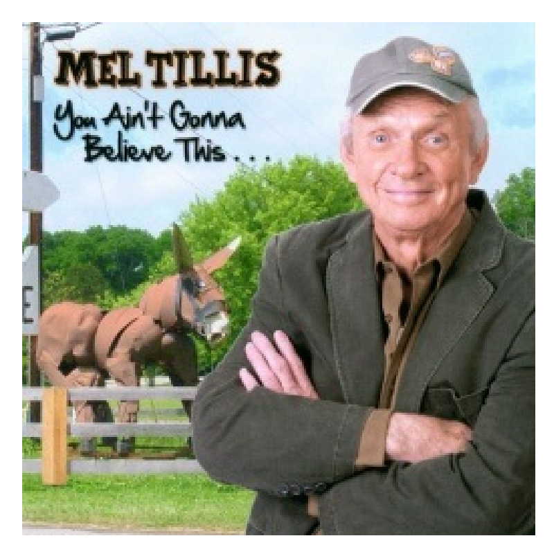 Mel Tillis CD- You Ain't Gonna Believe This