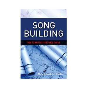 Song Building: Mastering Lyric Writing Book